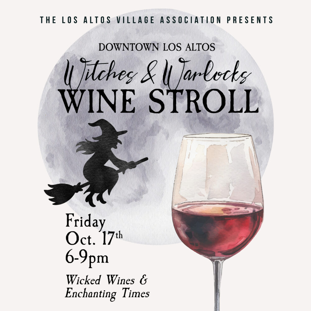 head to beautiful Downtown Los Altos for an evening of spooky fun and tasting great wine at the 2025 Witches and Warlocks Wine Stroll, October 17 from 6 – 9 pm.